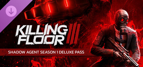 Killing Floor 3 - Shadow Agent Season 1 Deluxe Pass
