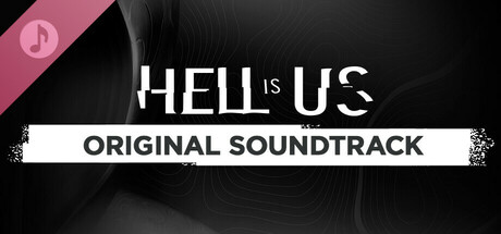 Hell is Us - Soundtrack