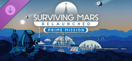 Surviving Mars: Relaunched - Prime Mission