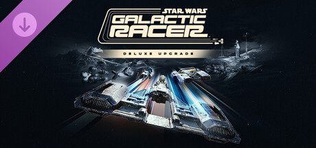 STAR WARS: Galactic Racer Deluxe Upgrade