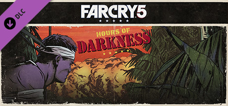 Far Cry 5 - Hours of Darkness