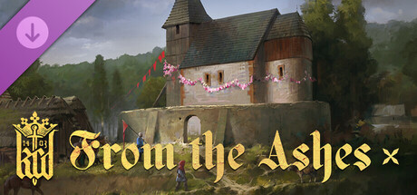 Kingdom Come: Deliverance  From the Ashes